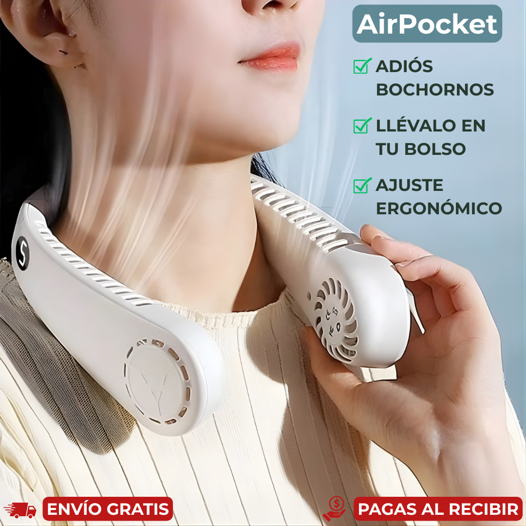 AirPocket™- Para esos calores inesperados